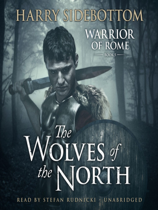 Title details for The Wolves of the North by Harry Sidebottom - Available